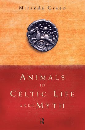 bokomslag Animals in Celtic Life and Myth