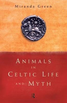 Animals in Celtic Life and Myth 1