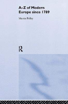 Martin Polley - A-Z of Modern Europe Since 1789, Inbunden