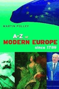 bokomslag An A-Z of Modern Europe Since 1789