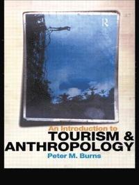 bokomslag An Introduction to Tourism and Anthropology
