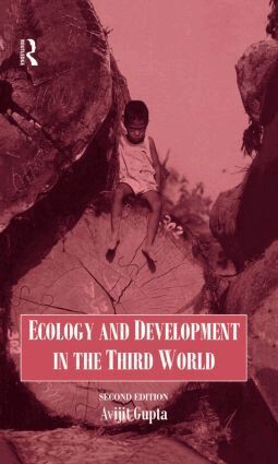 Avijit Gupta, A. Gupta - Ecology and Development in the Third World, Inbunden