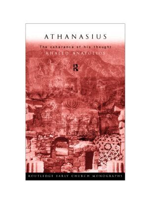 Khaled Anatolios - Athanasius, Inbunden