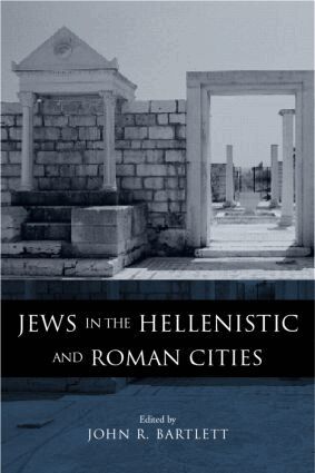 John R. Bartlett - Jews in the Hellenistic and Roman Cities, Inbunden