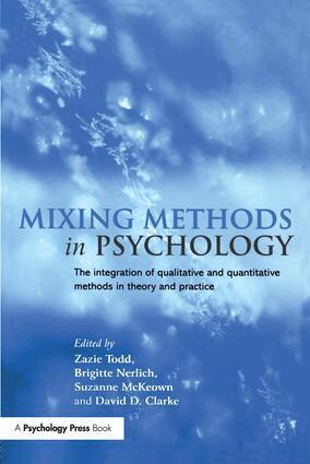Zazie Todd, Brigitte Nerlich, Suzanne McKeown, David D. Clarke - Mixing Methods in Psychology, Häftad