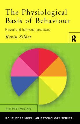 Kevin Silber - Physiological Basis of Behaviour, Häftad