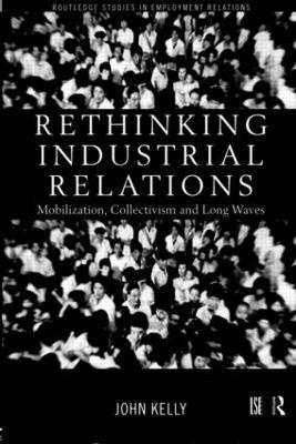 Rethinking Industrial Relations 1