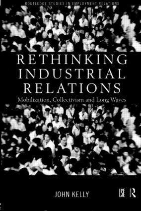 Rethinking Industrial Relations 1