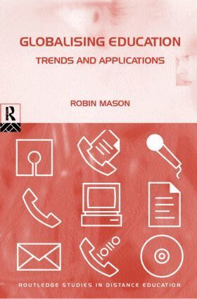 Robin Mason - Globalising Education: Trends and Applications, Häftad
