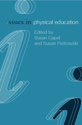 Susan Capel, Susan Piotrowski - Issues in Physical Education, Häftad