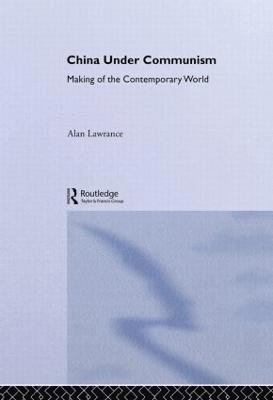 Alan Lawrance, UK) Lawrance, Alan (formerly at University of Hertfordshire - China Under Communism, Inbunden