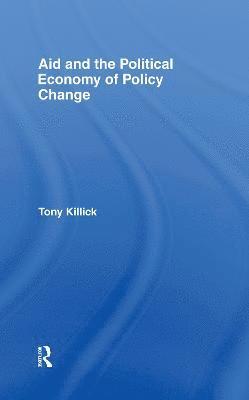 Aid and the Political Economy of Policy Change 1