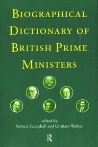 bokomslag Biographical Dictionary of British Prime Ministers