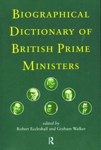 bokomslag Biographical Dictionary of British Prime Ministers