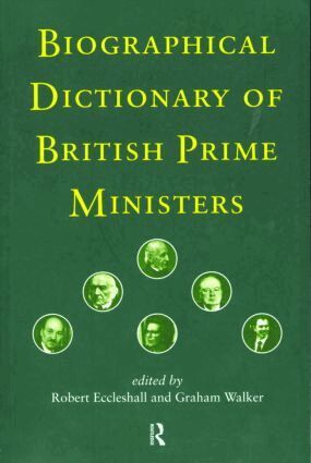 Robert Eccleshall, Graham Walker - Biographical Dictionary of British Prime Ministers, Häftad