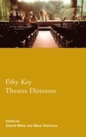 bokomslag Fifty Key Theatre Directors