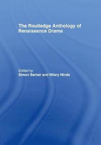 bokomslag The Routledge Anthology of Renaissance Drama