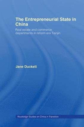 Jane Duckett - Entrepreneurial State in China, Inbunden