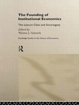 The Founding of Institutional Economics 1