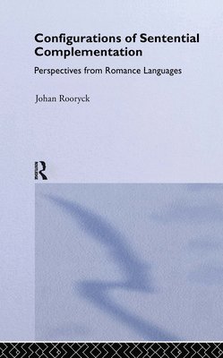 Johan Rooryck - Configurations of Sentential Complementation, Inbunden