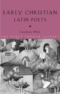 bokomslag Early Christian Latin Poets