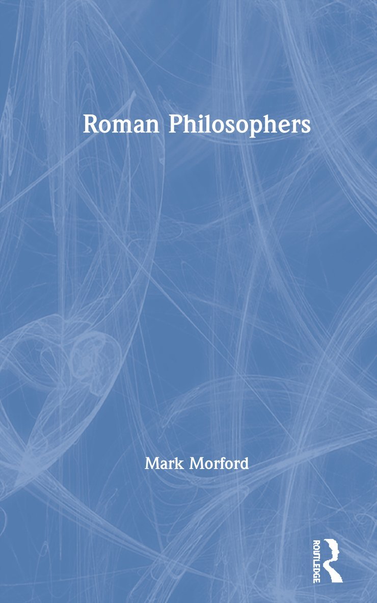 Mark Morford - Roman Philosophers, Inbunden
