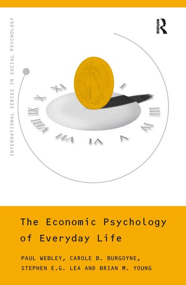 Paul Webley, Carole Burgoyne, Stephen Lea, Brian Young - Economic Psychology of Everyday Life, Häftad