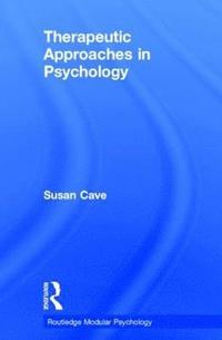 bokomslag Therapeutic Approaches in Psychology