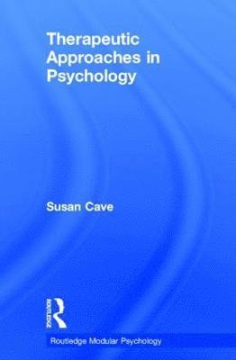 bokomslag Therapeutic Approaches in Psychology