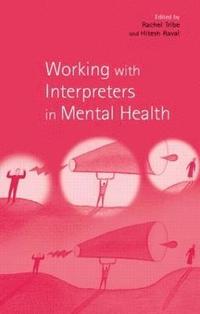bokomslag Working with Interpreters in Mental Health