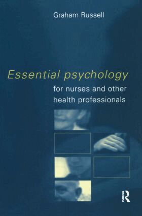 Graham Russell - Essential Psychology for Nurses and Other Health Professionals, Häftad