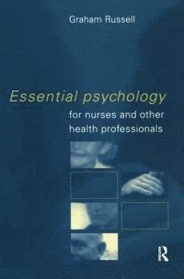 Essential Psychology for Nurses and Other Health Professionals 1