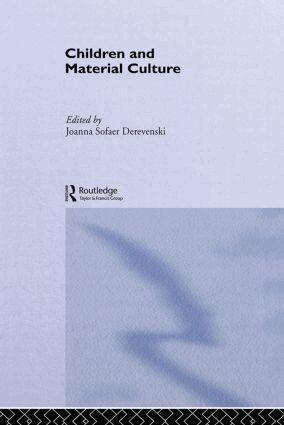 Joanna Sofaer Derevenski - Children and Material Culture, Inbunden
