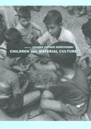 Joanna Sofaer Derevenski - Children and Material Culture, Häftad