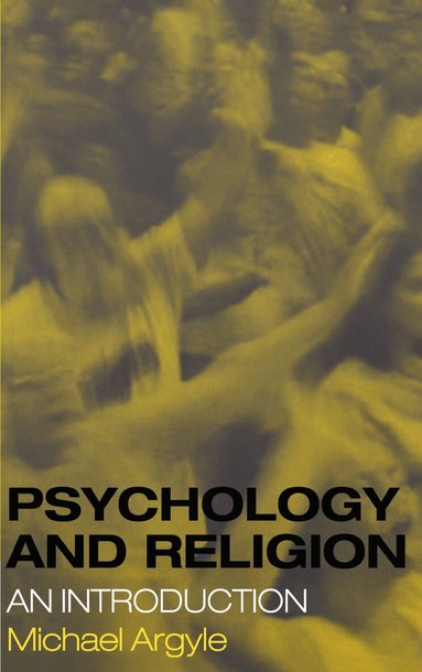 Michael Argyle - Psychology and Religion, Inbunden