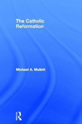The Catholic Reformation 1