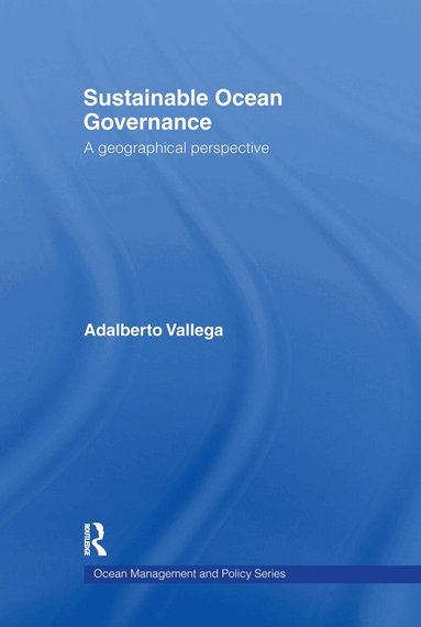 Adalberto Vallega - Sustainable Ocean Governance, Inbunden