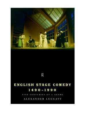 Alexander Leggatt - English Stage Comedy 1490-1990, Häftad