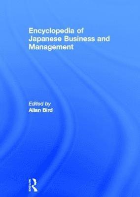 Allan Bird - Encyclopedia of Japanese Business and Management, Inbunden