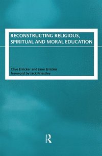 bokomslag Reconstructing Religious, Spiritual and Moral Education