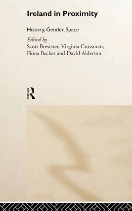 David Alderson, Fiona Becket, Scott Brewster, Virginia Crossman - Ireland in Proximity, Inbunden