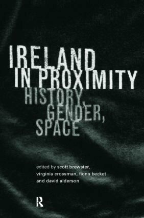 David Alderson, Fiona Becket, Scott Brewster, Virginia Crossman - Ireland in Proximity, Häftad