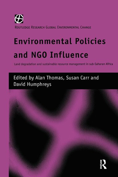 Susan Carr, David Humphreys, Alan Thomas - Environmental Policies and NGO Influence, Inbunden