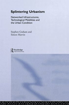 Steve Graham, Simon Marvin - Splintering Urbanism, Inbunden