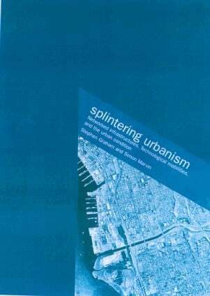 Steve Graham, Simon Marvin - Splintering Urbanism, Häftad