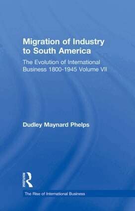 Dudley Maynard Phelps - Migration Indust Sth Americ V7, Inbunden