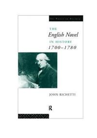 bokomslag The English Novel in History 1700-1780