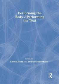 bokomslag Performing the Body/Performing the Text