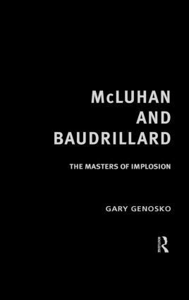 Gary Genosko - McLuhan and Baudrillard, Inbunden