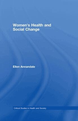 Ellen Annandale - Women's Health and Social Change, Inbunden